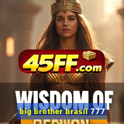 big brother brasil 777